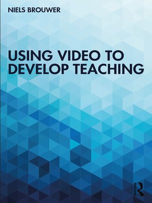 cover image of Using Video to Develop Teaching